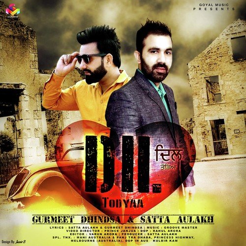 Dil Todyaa - Satta Aulakh, Gurmeet Dhindsa