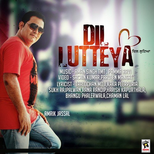 Dil Lutteya - Amrik Jassal, Balvir Ragini