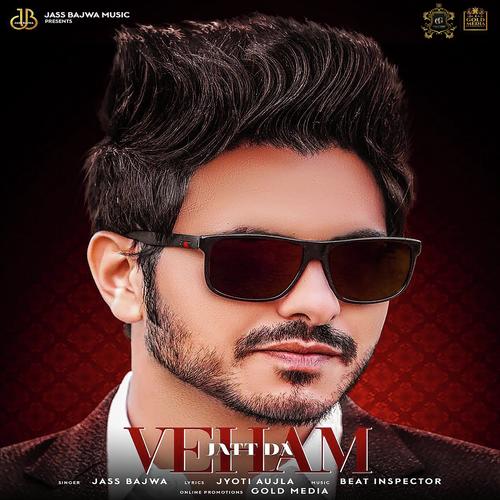 Veham Jatt Da - Jass Bajwa, Gupz Sehra