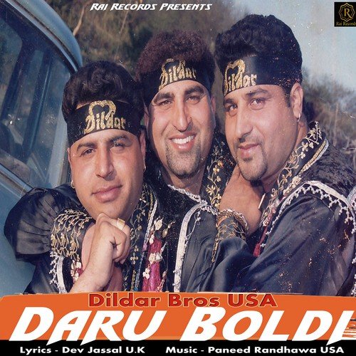 Daru Boldi - Dildar Bros USA, Dildar Bros USA