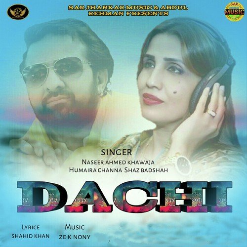 Dachi - Naseer Ahmed Khawaja, Humaira Channa Shaz Badshah