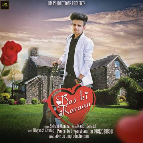 Das Ki Karaan - Sidhant Khurana