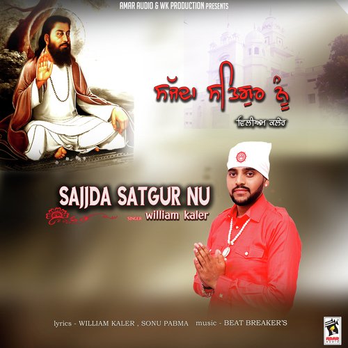 Sajjda Satgur Nu - William Kaler