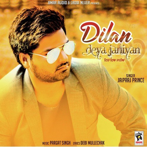Dilan Deya Janiyan - Jaipraj Prince