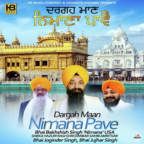 Prabh Ji - Bhai Joginder Singh, Bhai Jujhar Singh, Bhai Bakhshish Singh Nimana USA