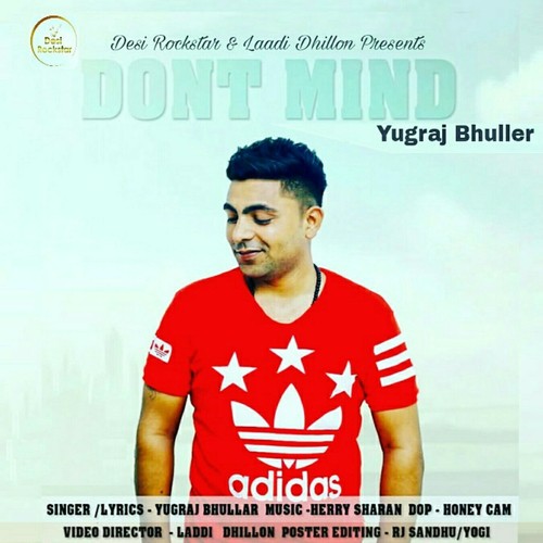 Dont Mind - Yugraj Bhullar