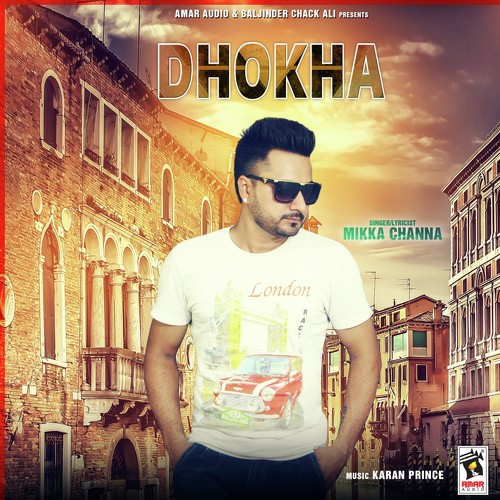 Dhokha - Mikka Channa