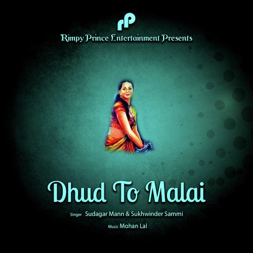 Dhud To Malai - Sudagar Mann, Sukhwinder Sammi