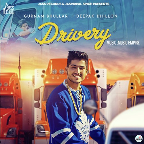 Drivery - Gurnam Bhullar, Deepak Dhillon