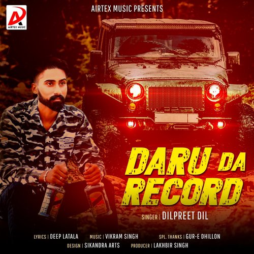 Daru Da Record - Dilpreet Dil