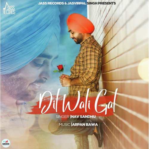 Dil Wali Gal - Nav Sandhu