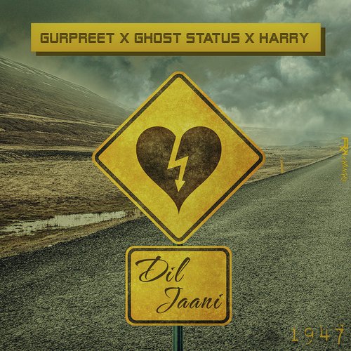 Dil Jaani - Gurpreet, Ghost Status, Harry