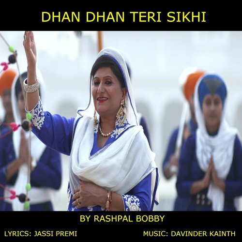 Dhan Dhan Teri Sikhi - Rashpal Bobby