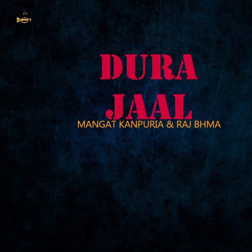 Dura Jaal - Mangat Kanpuria amp Raj Bhma