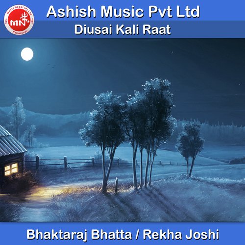 Diusai Kali Raat - Bhaktaraj Bhatta, Rekha Joshi