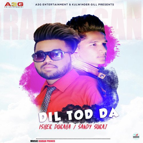 Dil Tod Da - Isher Doraha, Sandy Suraj