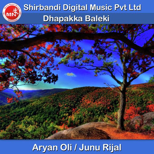Dhapakka Baleki - Aryan Oli, Junu Rijal