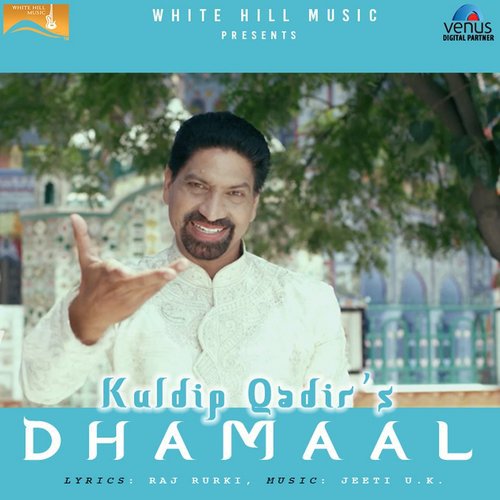 Dhamaal - Kuldip Qadir