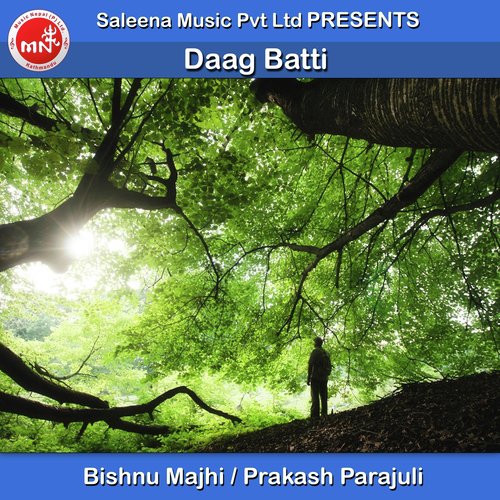 Daag Batti - Bishnu Majhi, Prakash Parajuli