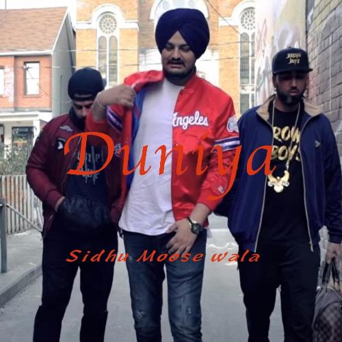 Duniya - Sidhu Moose Wala