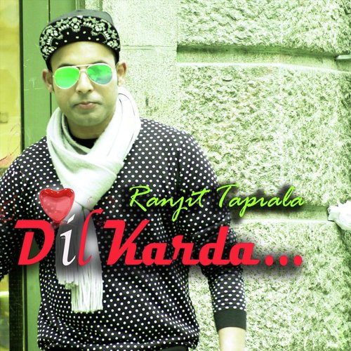 Dil Karda - Ranjit Tapiala