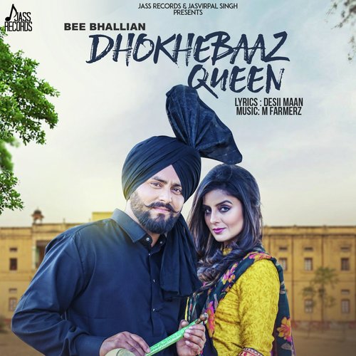 Dhokhe Baaz Queen - Bee Bhallian