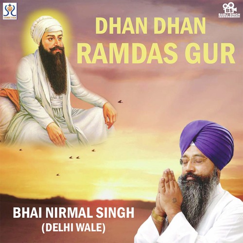 Dhan Dhan Ramdas Gur - Bhai Nirmal Singh