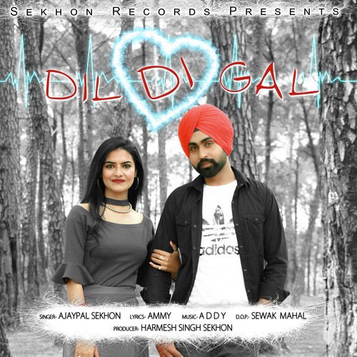 Dil Di Gal - Ajaypal Sekhon