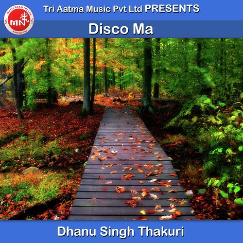 Disco Ma - Dhanu Singh Thakuri