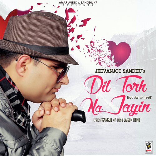 Dil Torh Na Jayin - Jeevanjot Sandhu