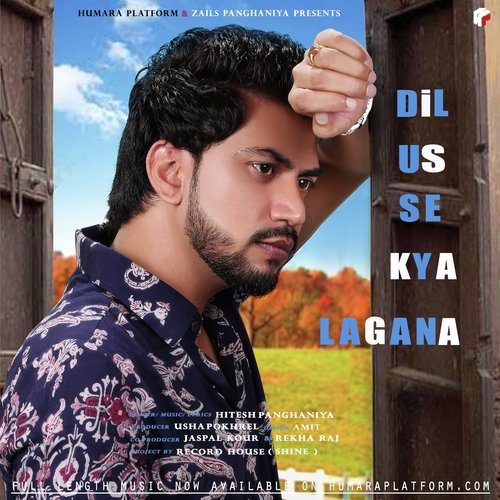 Dil Us Se Kya Lagana - Hitesh Panghaniya
