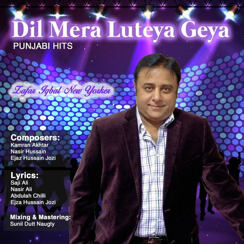 Dil Mera Luteya Geya - Zafar Iqbal New Yorker
