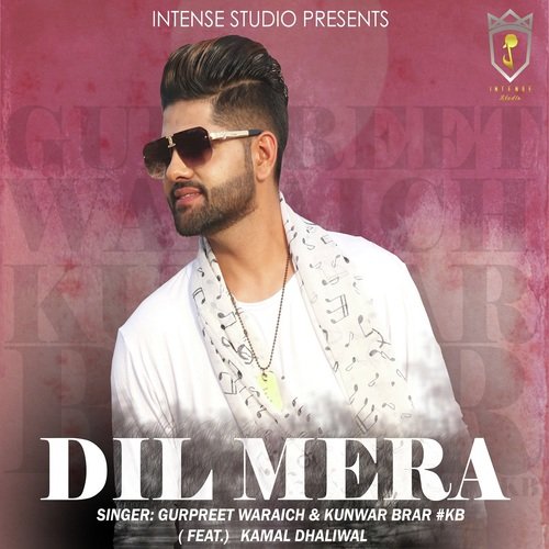 Dil Mera - Gurpreet Waraich