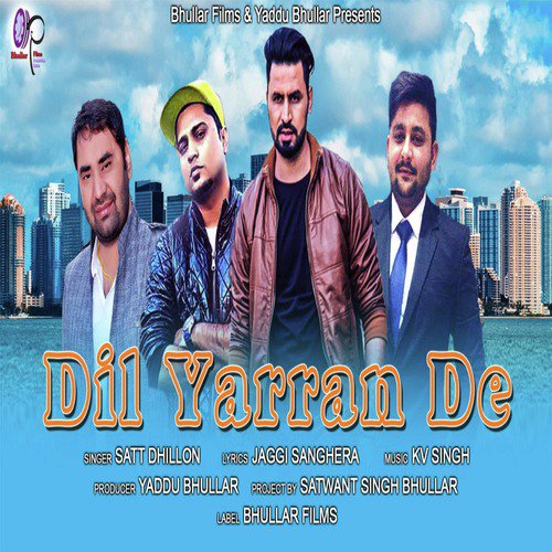 Dil Yarran De - Satt Dhillon
