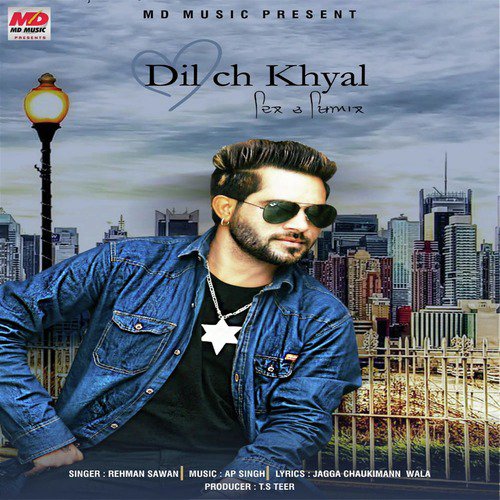 Dil Ch Khayal - Rehman Sawan
