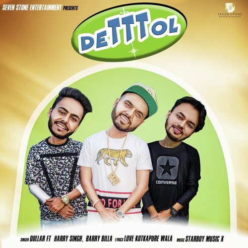 Detttol - Dollar, Harry Singh, Barry Billa