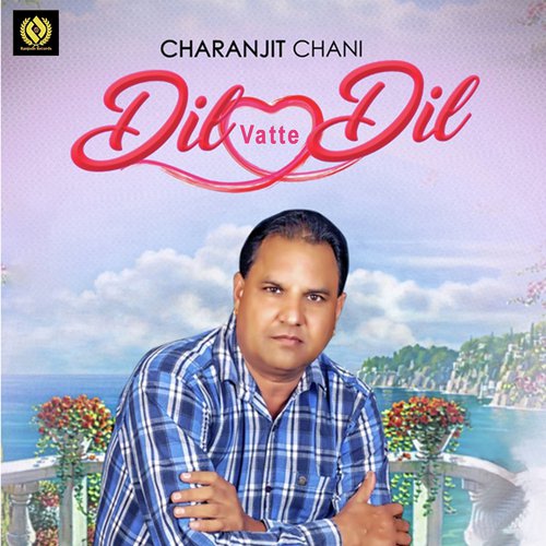 Dil Vatte Dil - Charanjit Channi