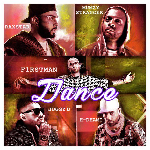 Dance - Raxstar, F1rstman, Mumzy Stranger, Juggy D, H. Dhami