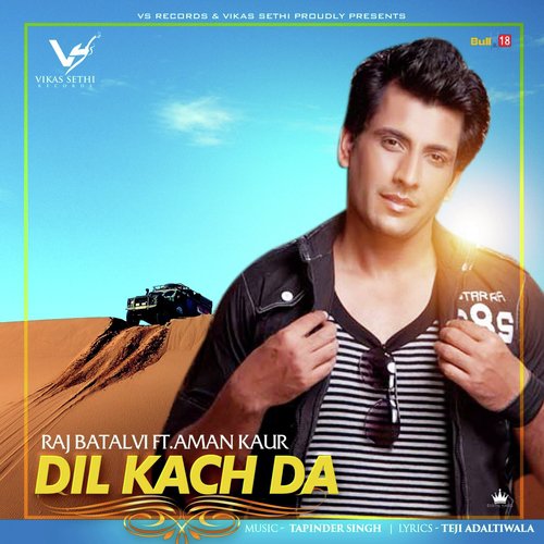 Dil Kach Da - Raj Batalvi, Aman Kaur