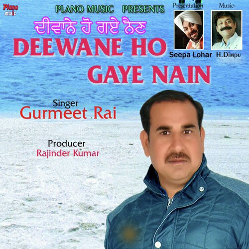 Deewane Ho Gaye Nain - Gurmeet Rai