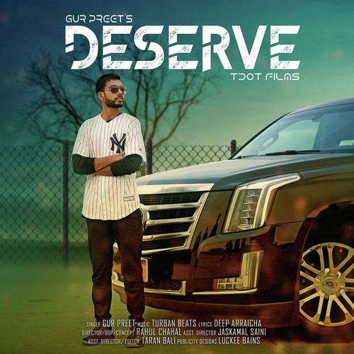 Deserve - Gur Preet