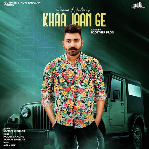 Khaa Jaan Ge - Manveer Dhillon