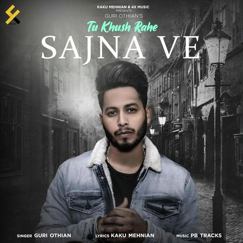 Tu Khush Rahe Sajna Ve - Pav Deep