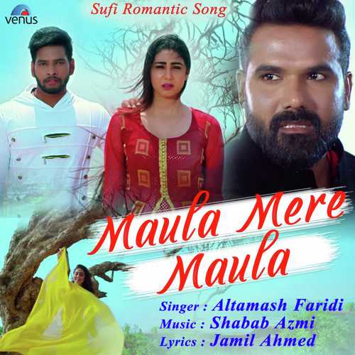 Maula Mere Maula - Poonam Yadav, Altaf Sayyed