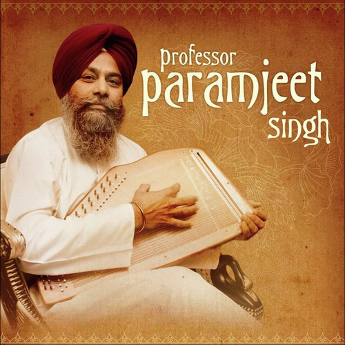 Man Jaapahu Raam Gupaal, Raag Kaanarraa, Partaal - Professor Paramjeet Singh