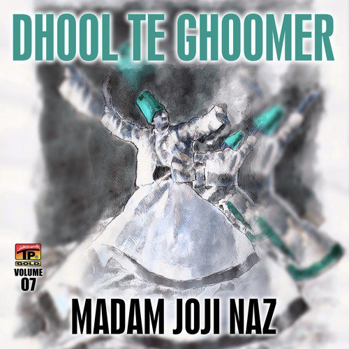 Mai Sachiyan Laiyan - Madam Joji Naz