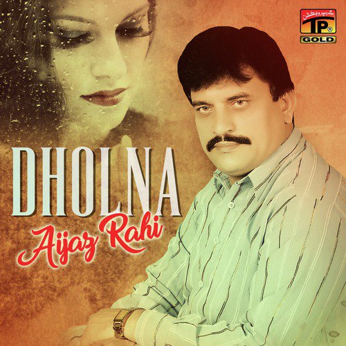 Dholna - Aijaz Rahi