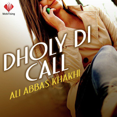 Dholy Di Call - Ali Abbas Khakhi