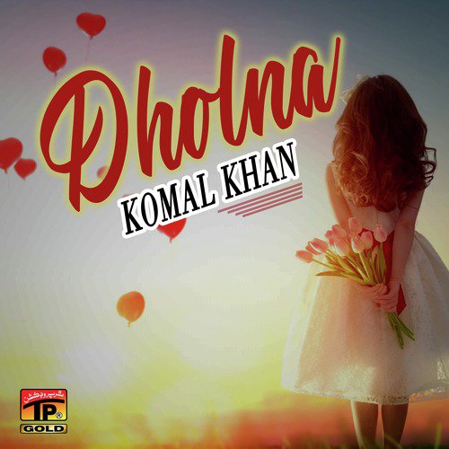 Dholna - Komal Khan