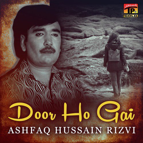 Door Ho Gai - Ashfaq Hussain Rizvi